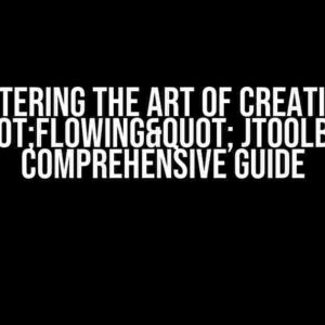 Mastering the Art of Creating a “"Flowing" JToolBar: A Comprehensive Guide