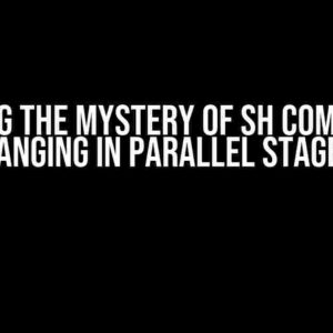 Solving the Mystery of SH Commands Hanging in Parallel Stages